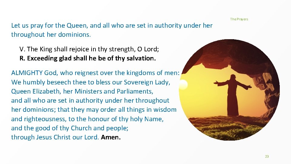 Let us pray for the Queen, and all who are set in authority under