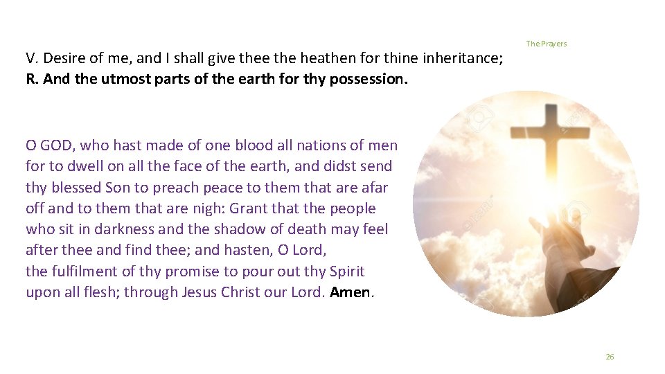 V. Desire of me, and I shall give the heathen for thine inheritance; R. V. Desire of me, and I shall give the heathen for thine inheritance; R.