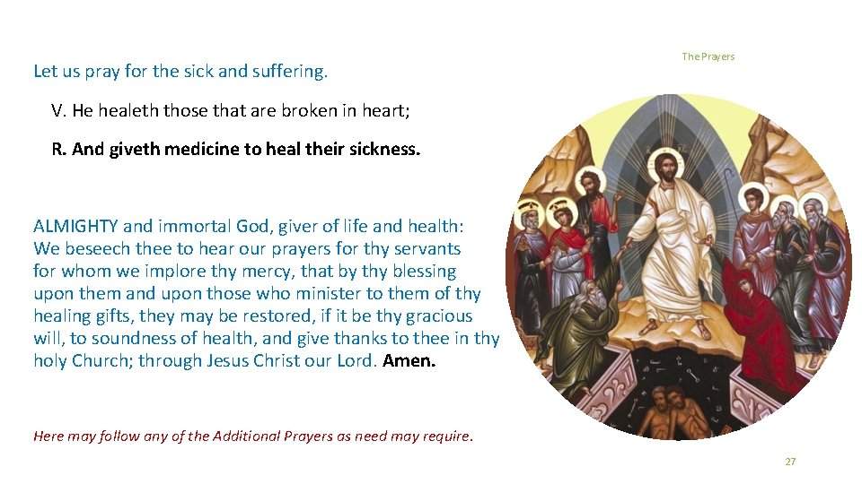 Let us pray for the sick and suffering. The Prayers V. He healeth those Let us pray for the sick and suffering. The Prayers V. He healeth those