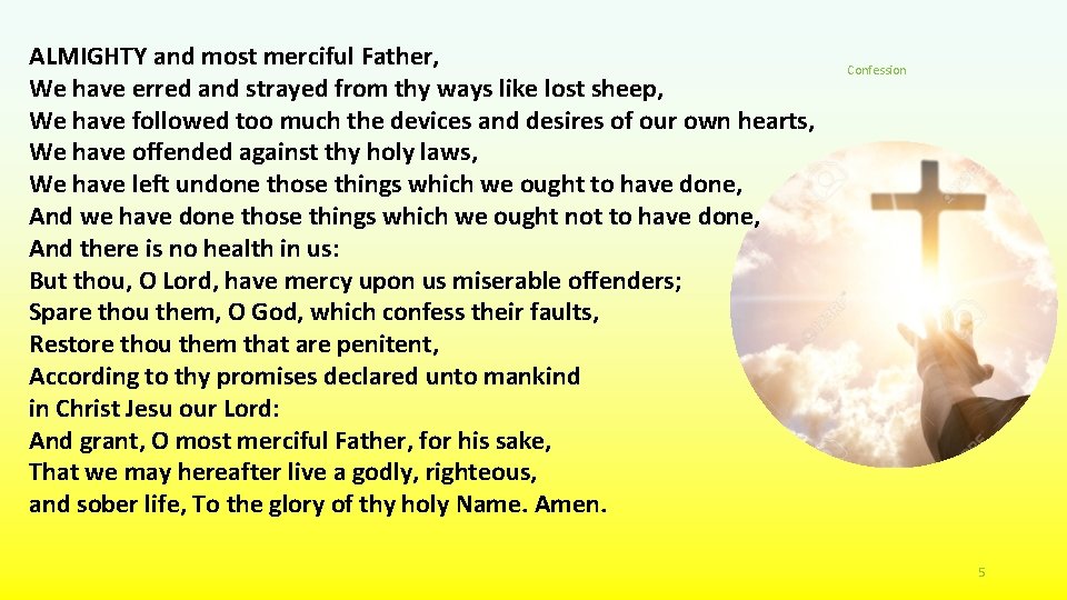 ALMIGHTY and most merciful Father, We have erred and strayed from thy ways like ALMIGHTY and most merciful Father, We have erred and strayed from thy ways like