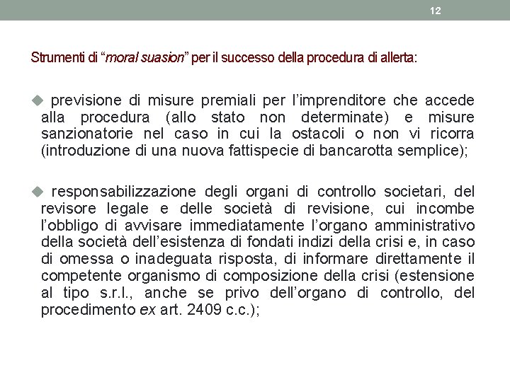 12 Strumenti di “moral suasion” per il successo della procedura di allerta: u previsione