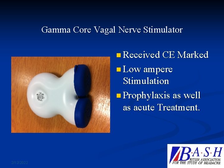 Gamma Core Vagal Nerve Stimulator n Received CE Marked n Low ampere Stimulation n