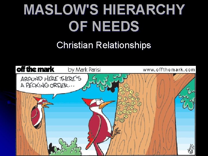 MASLOW'S HIERARCHY OF NEEDS Christian Relationships 