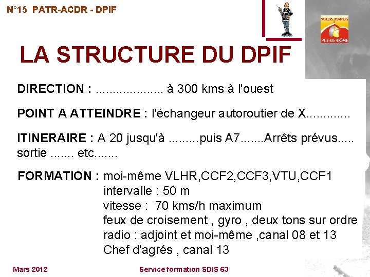 N° 15 PATR-ACDR - DPIF LA STRUCTURE DU DPIF DIRECTION : . . à