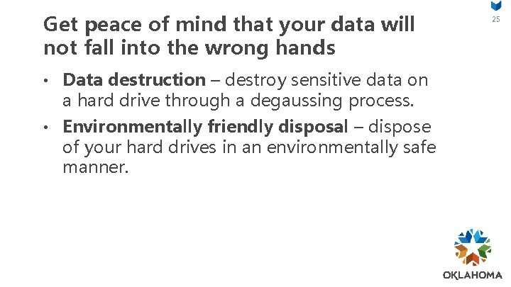 Get peace of mind that your data will not fall into the wrong hands