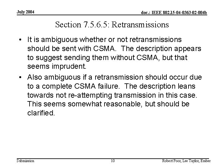 July 2004 doc. : IEEE 802. 15 -04 -0363 -02 -004 b Section 7.