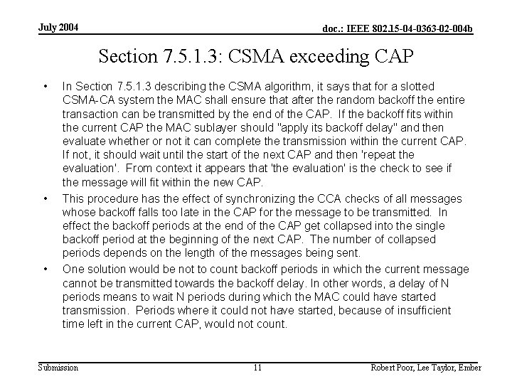 July 2004 doc. : IEEE 802. 15 -04 -0363 -02 -004 b Section 7.