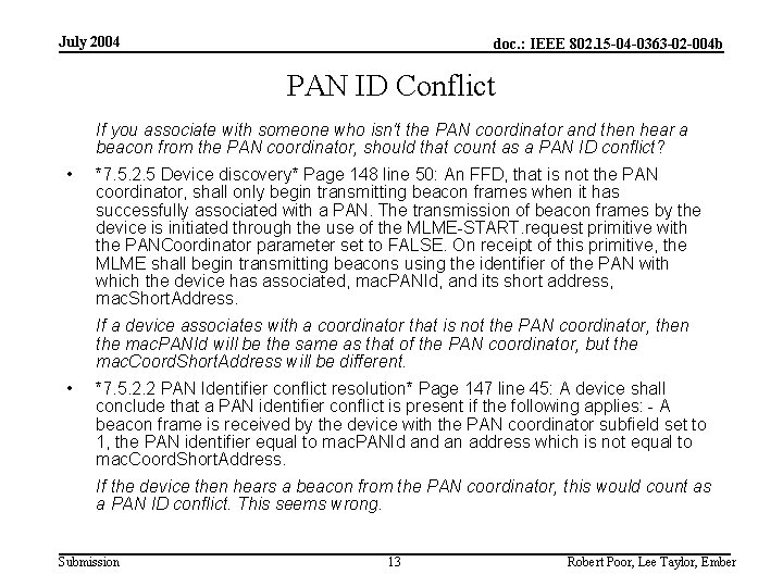 July 2004 doc. : IEEE 802. 15 -04 -0363 -02 -004 b PAN ID