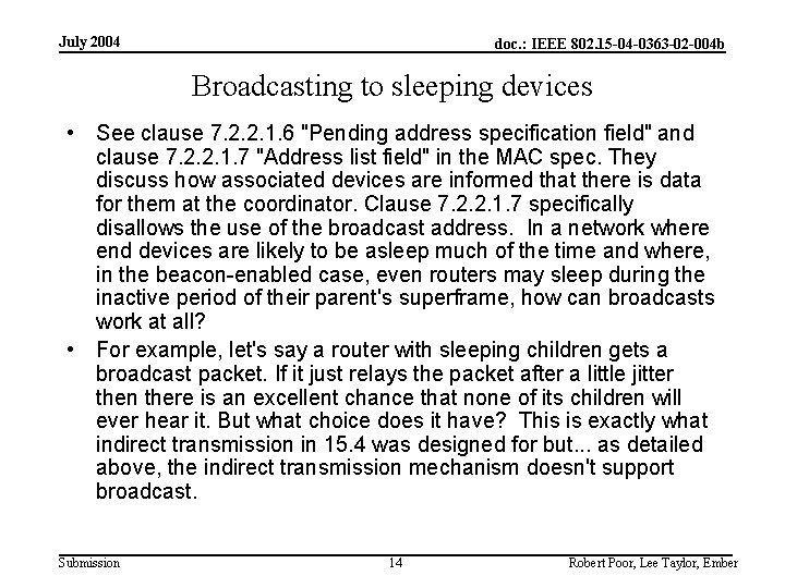 July 2004 doc. : IEEE 802. 15 -04 -0363 -02 -004 b Broadcasting to