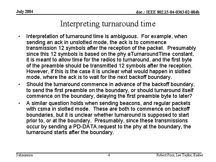 July 2004 doc. : IEEE 802. 15 -04 -0363 -02 -004 b Interpreting turnaround