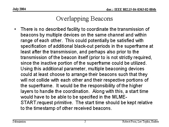 July 2004 doc. : IEEE 802. 15 -04 -0363 -02 -004 b Overlapping Beacons