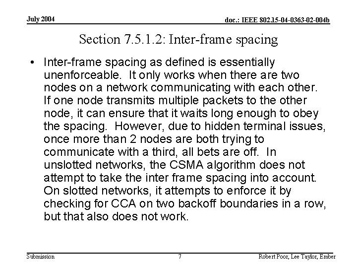 July 2004 doc. : IEEE 802. 15 -04 -0363 -02 -004 b Section 7.