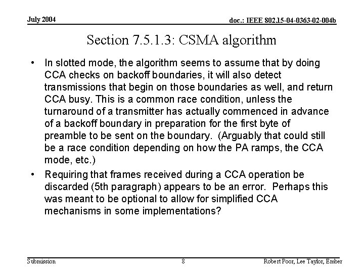 July 2004 doc. : IEEE 802. 15 -04 -0363 -02 -004 b Section 7.