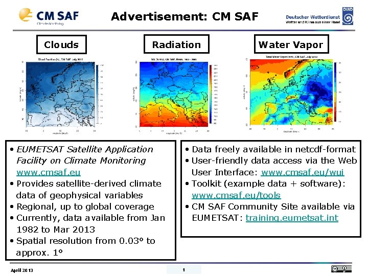 Advertisement: CM SAF Clouds Radiation • EUMETSAT Satellite Application Facility on Climate Monitoring www.