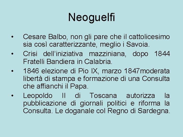 Neoguelfi • • Cesare Balbo, non gli pare che il cattolicesimo sia così caratterizzante,