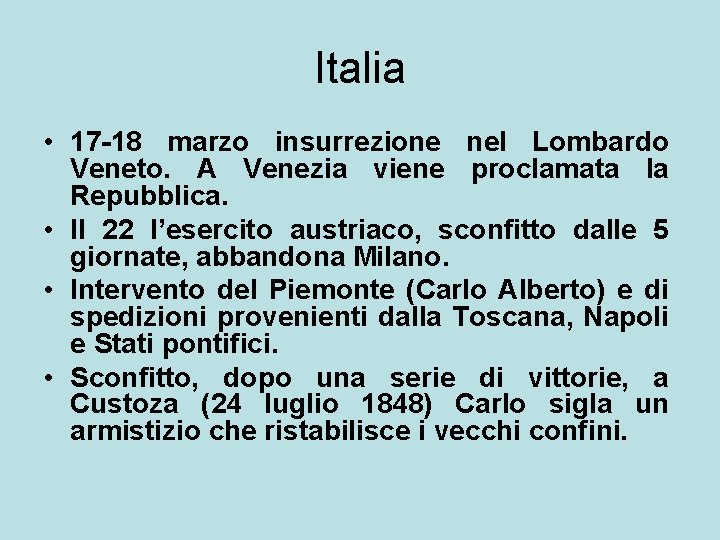 Italia • 17 -18 marzo insurrezione nel Lombardo Veneto. A Venezia viene proclamata la