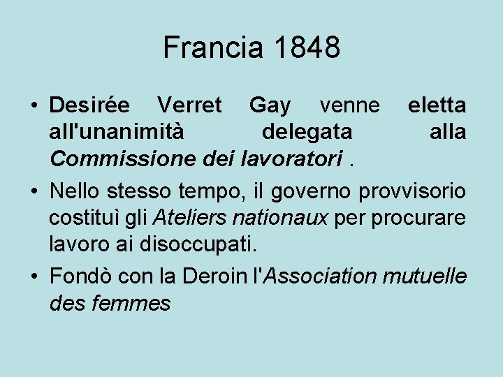 Francia 1848 • Desirée Verret Gay venne eletta all'unanimità delegata alla Commissione dei lavoratori.