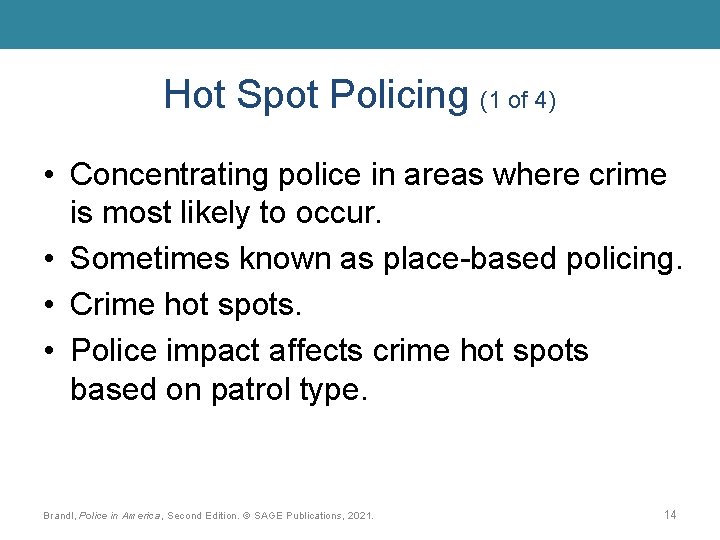 Hot Spot Policing (1 of 4) • Concentrating police in areas where crime is