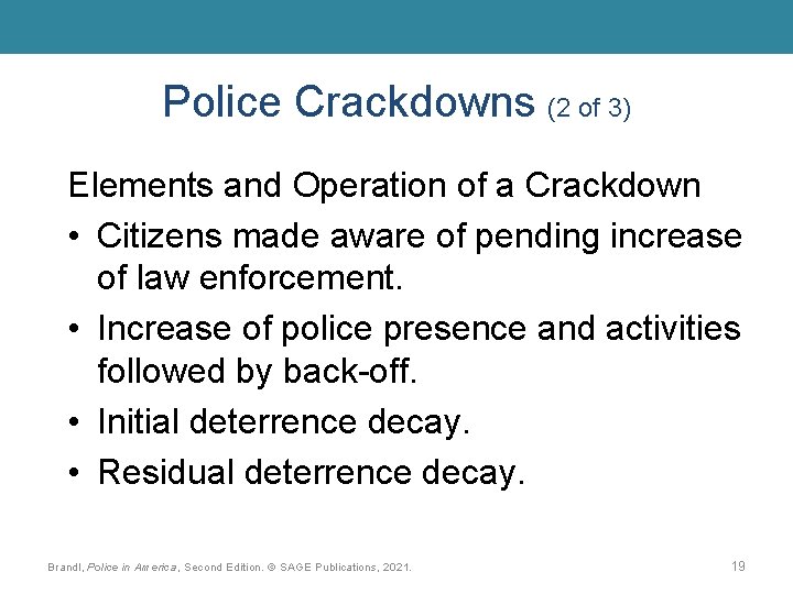Police Crackdowns (2 of 3) Elements and Operation of a Crackdown • Citizens made