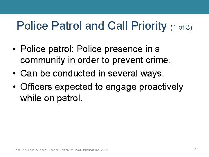 Police Patrol and Call Priority (1 of 3) • Police patrol: Police presence in