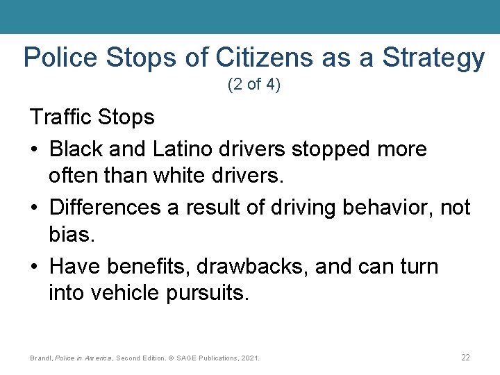 Police Stops of Citizens as a Strategy (2 of 4) Traffic Stops • Black