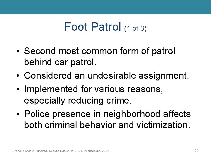 Foot Patrol (1 of 3) • Second most common form of patrol behind car