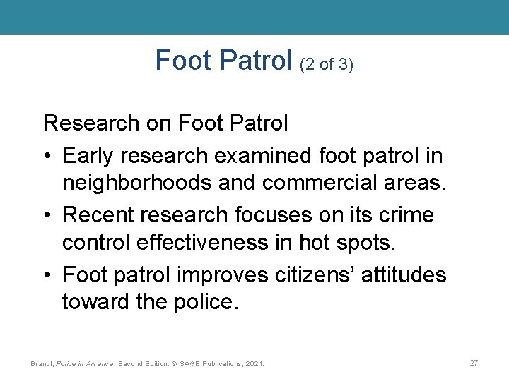 Foot Patrol (2 of 3) Research on Foot Patrol • Early research examined foot