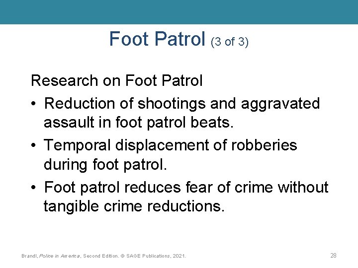 Foot Patrol (3 of 3) Research on Foot Patrol • Reduction of shootings and