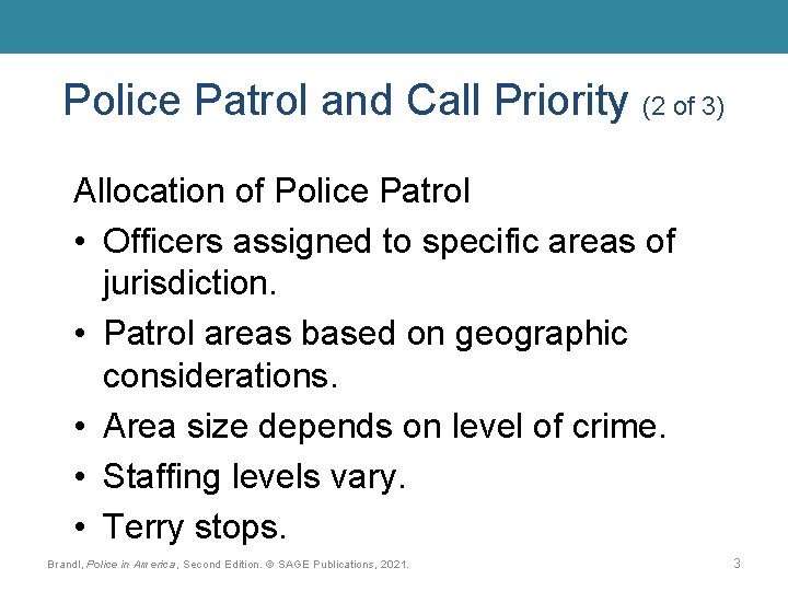 Police Patrol and Call Priority (2 of 3) Allocation of Police Patrol • Officers