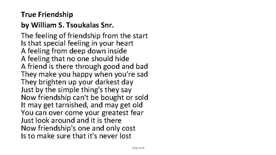 True Friendship by William S. Tsoukalas Snr. The feeling of friendship from the start