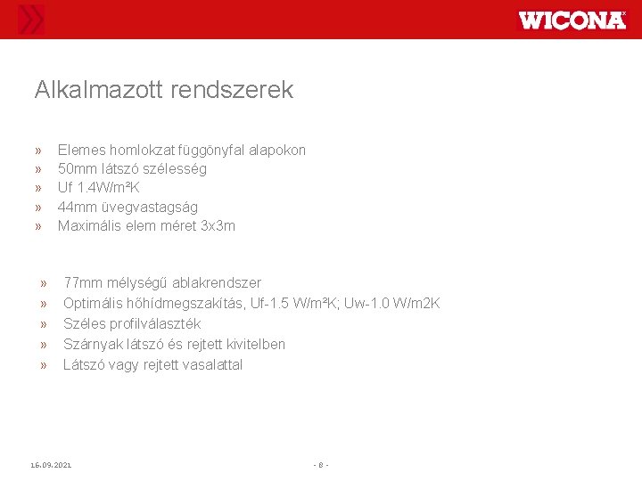 Alkalmazott rendszerek » » » » » Elemes homlokzat függönyfal alapokon 50 mm látszó