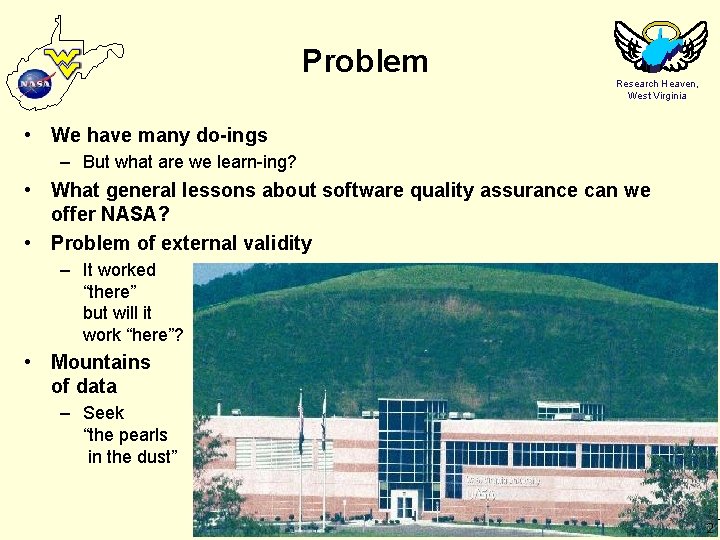 Problem Research Heaven, West Virginia • We have many do-ings – But what are