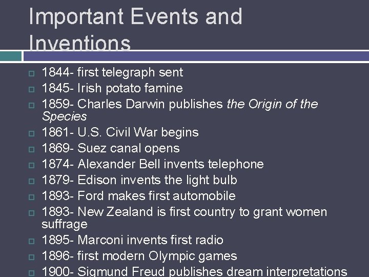 Important Events and Inventions 1844 - first telegraph sent 1845 - Irish potato famine