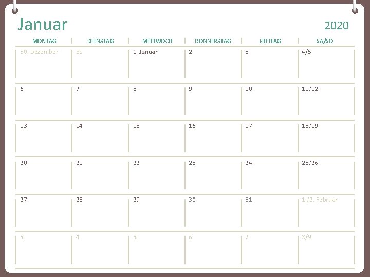 Januar 2020 MONTAG DIENSTAG MITTWOCH DONNERSTAG FREITAG SA/SO 30. Dezember 31 1. Januar 2