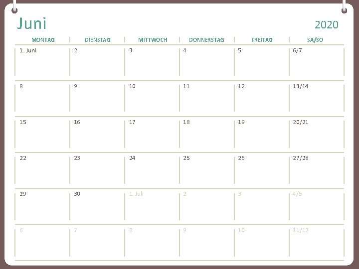 Juni 2020 MONTAG DIENSTAG MITTWOCH DONNERSTAG FREITAG SA/SO 1. Juni 2 3 4 5