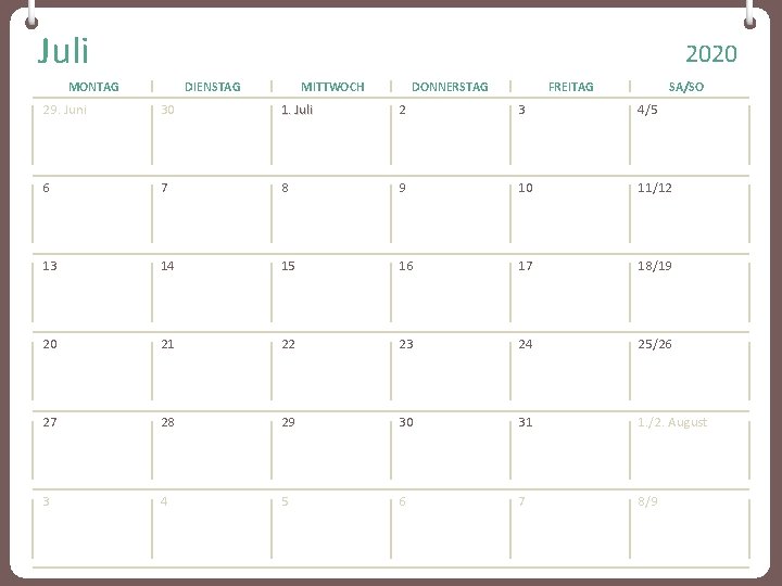 Juli 2020 MONTAG DIENSTAG MITTWOCH DONNERSTAG FREITAG SA/SO 29. Juni 30 1. Juli 2