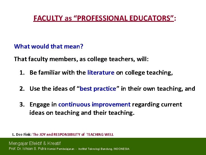 FACULTY as “PROFESSIONAL EDUCATORS”: What would that mean? That faculty members, as college teachers,