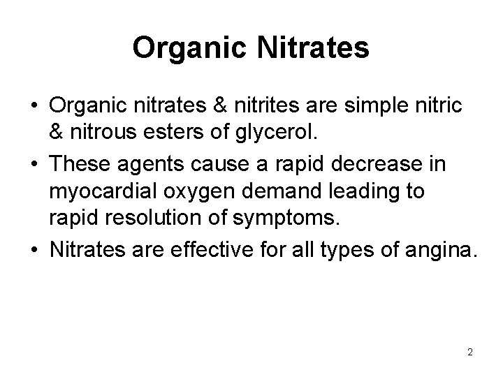 Organic Nitrates • Organic nitrates & nitrites are simple nitric & nitrous esters of