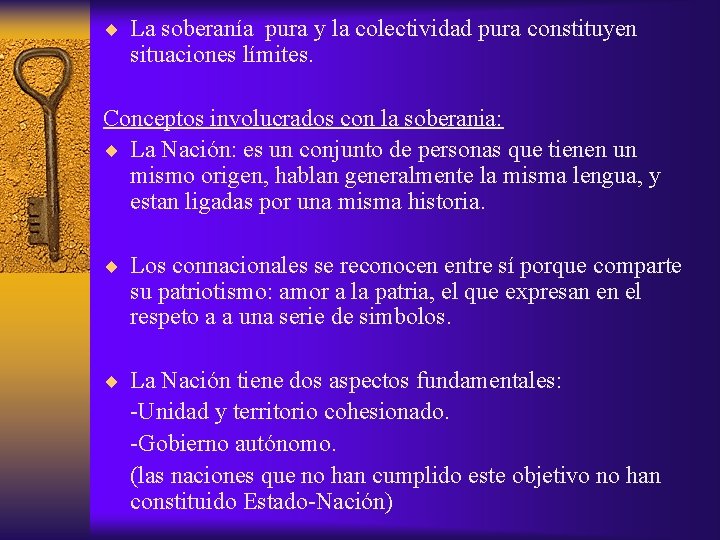 ¨ La soberanía pura y la colectividad pura constituyen situaciones límites. Conceptos involucrados con