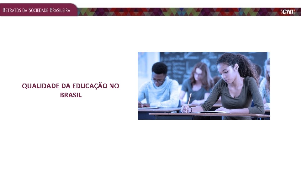 QUALIDADE DA EDUCAÇÃO NO BRASIL 