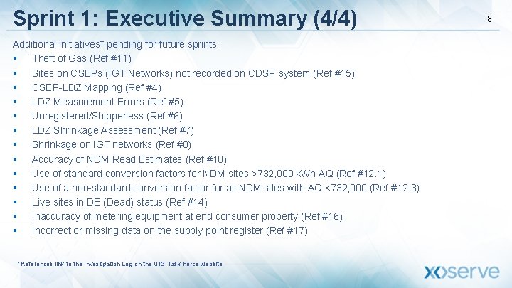 Sprint 1: Executive Summary (4/4) Additional initiatives* pending for future sprints: § Theft of