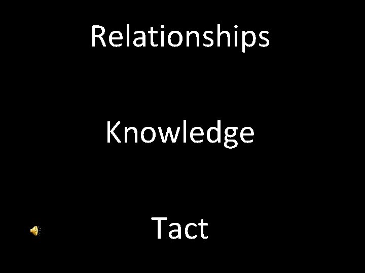 Relationships Knowledge Tact 