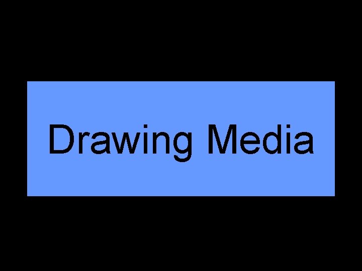 Drawing Media 