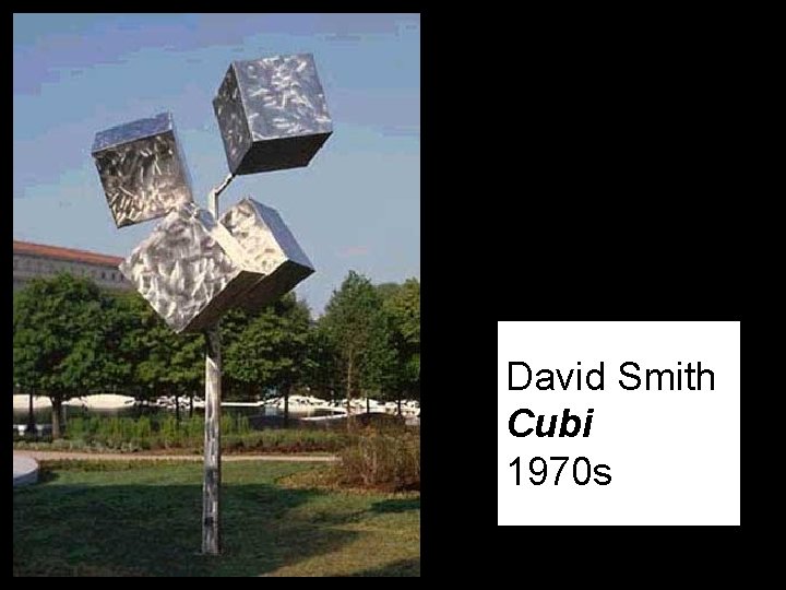 David Smith Cubi 1970 s 