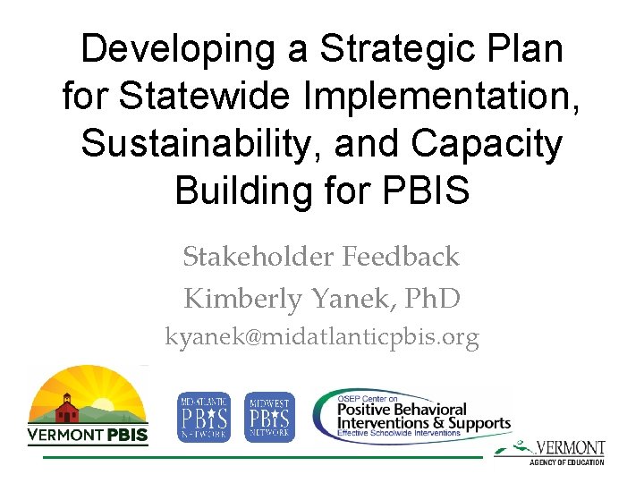 Developing a Strategic Plan for Statewide Implementation, Sustainability, and Capacity Building for PBIS Stakeholder
