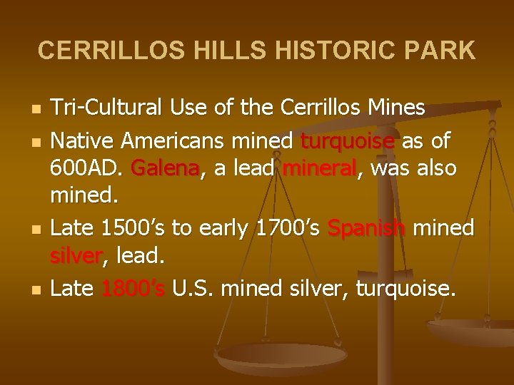 CERRILLOS HILLS HISTORIC PARK n n Tri-Cultural Use of the Cerrillos Mines Native Americans