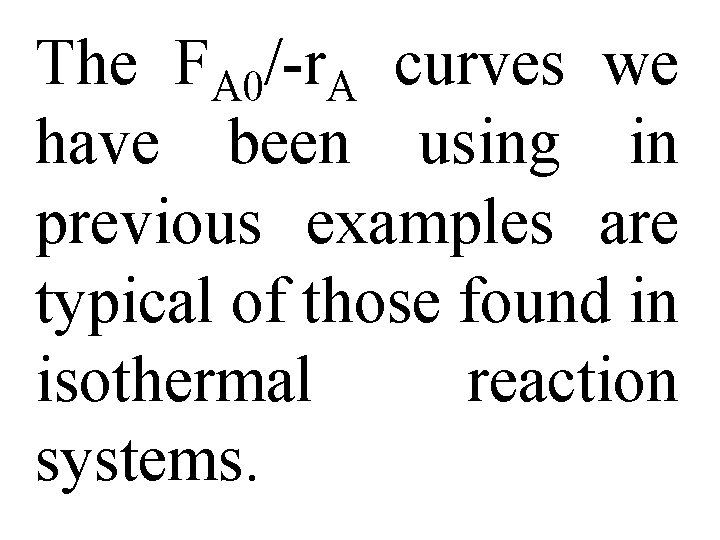 The FA 0/-r. A curves we have been using in previous examples are typical