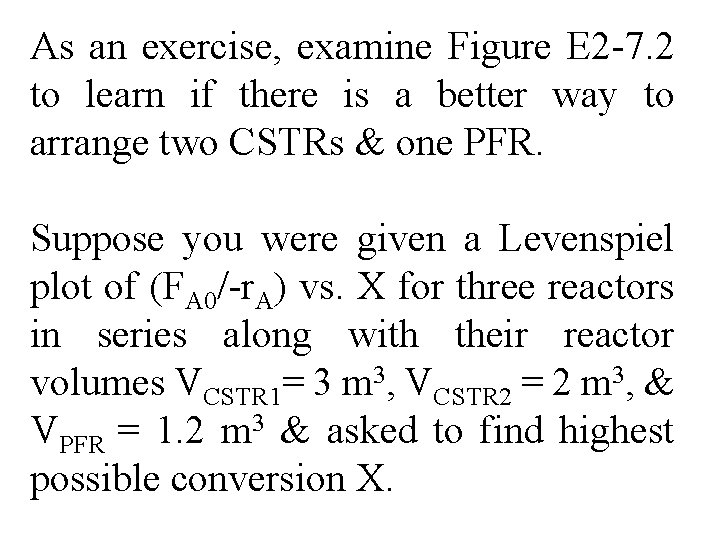 As an exercise, examine Figure E 2 -7. 2 to learn if there is