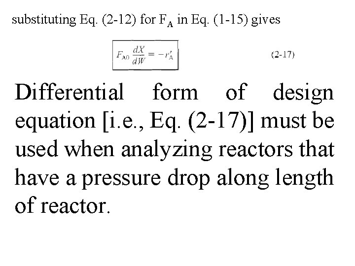 substituting Eq. (2 -12) for FA in Eq. (1 -15) gives Differential form of