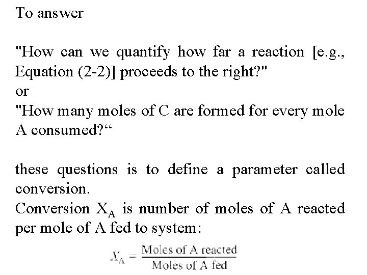 To answer "How can we quantify how far a reaction [e. g. , Equation